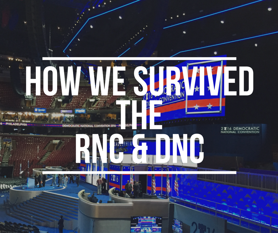 How We Survived The Rnc & Dnc