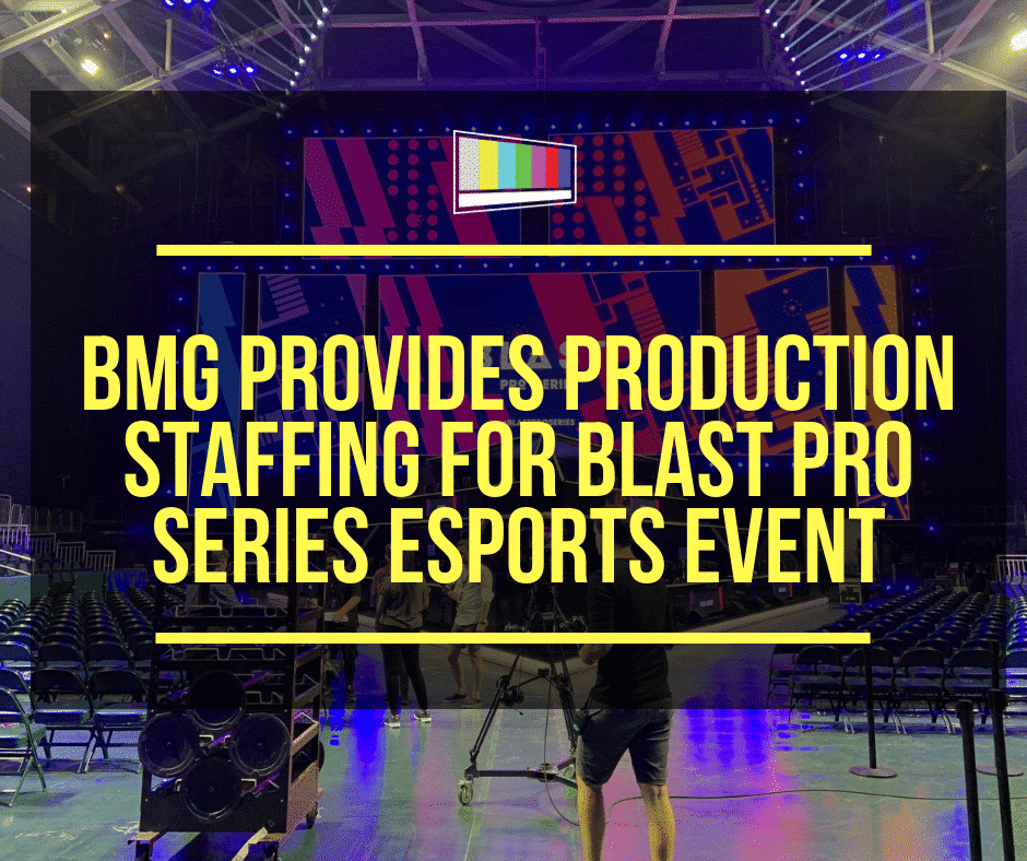 Bmg Provides Production Staffing For Blast Pro Series Esports Event