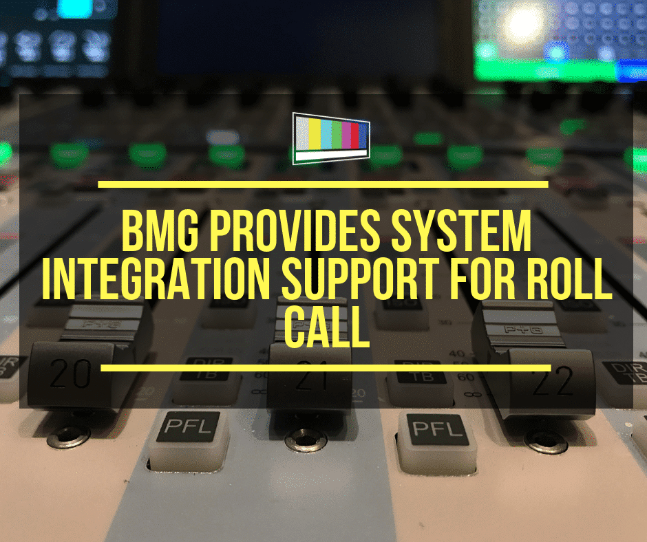 Bmg Provides System Integration Support For Roll Call