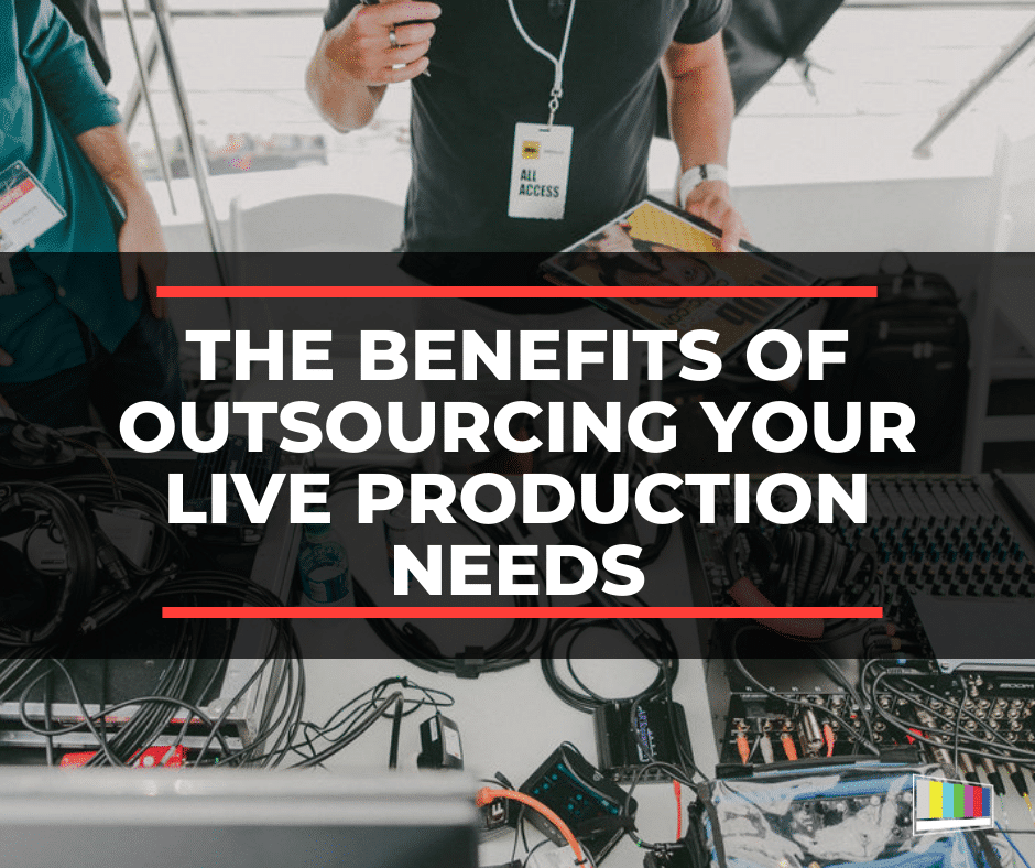 Outsourcing Your Live Production
