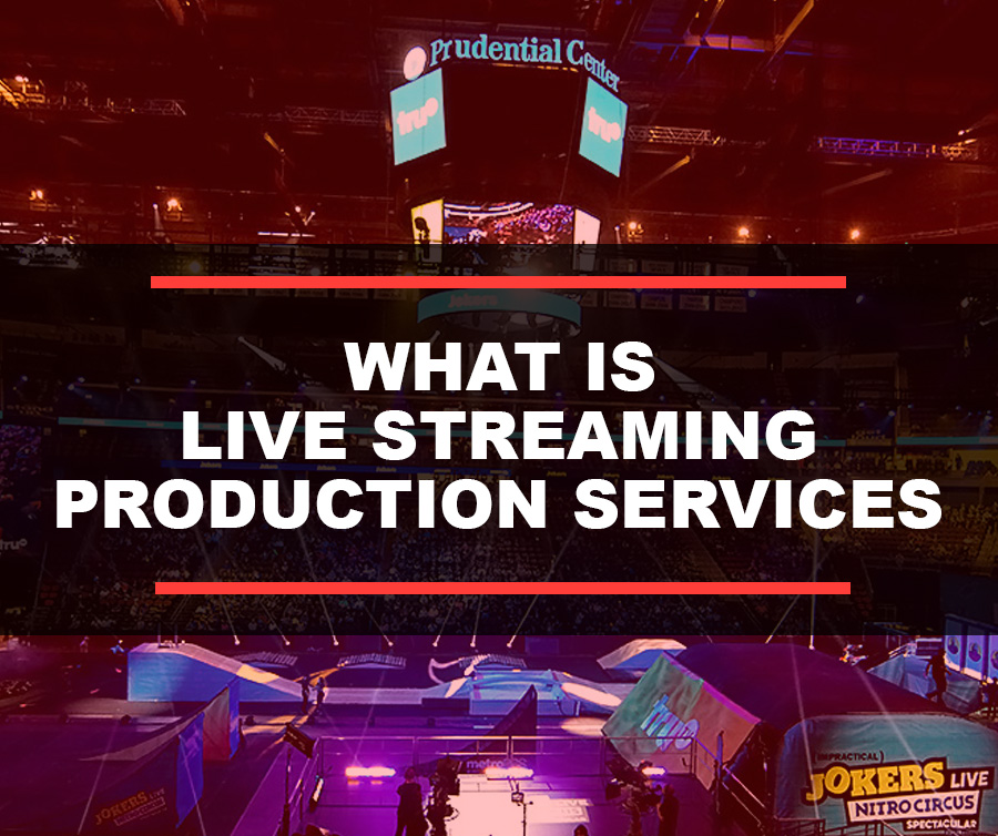What Is Live Streaming Production Services